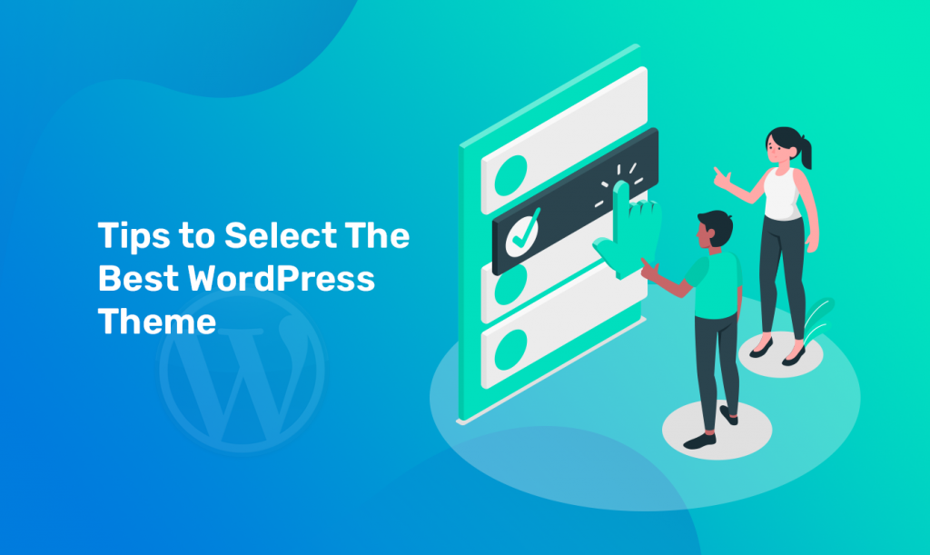 Tips to Select The Best WordPress Theme 2 Tips to Select The Best WordPress Theme