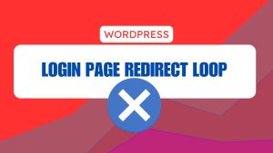 14 Most Common WordPress Errors and How to Resolve Them 5 Login Page Redirect Loop