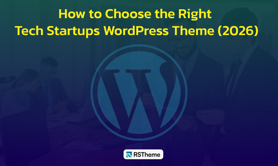 How to Choose the Right Tech Startups WordPress Theme (2026) 2 How to Choose the Right Tech Startups WordPress Theme (2026)