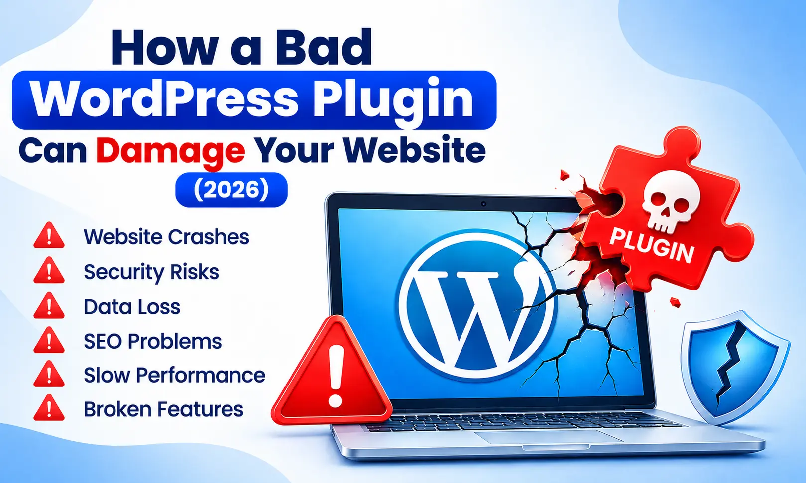 How a Bad WordPress Plugin Can Damage Your Website (2026) 1 How a Bad WordPress Plugin Can Damage Your Website (2026)