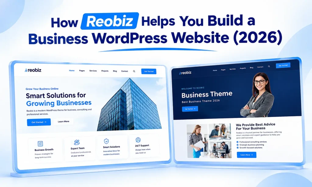 How Reobiz Helps You Build a Business WordPress Website (2026) 3 How Reobiz Helps You Build a Business WordPress Website (2026)