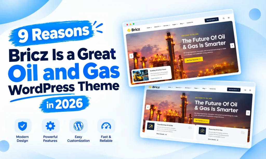 9 Reasons Brickz Is a Great Oil and Gas WordPress Theme 2026 3 9 Reasons Brickz Is a Great Oil and Gas WordPress Theme 2026